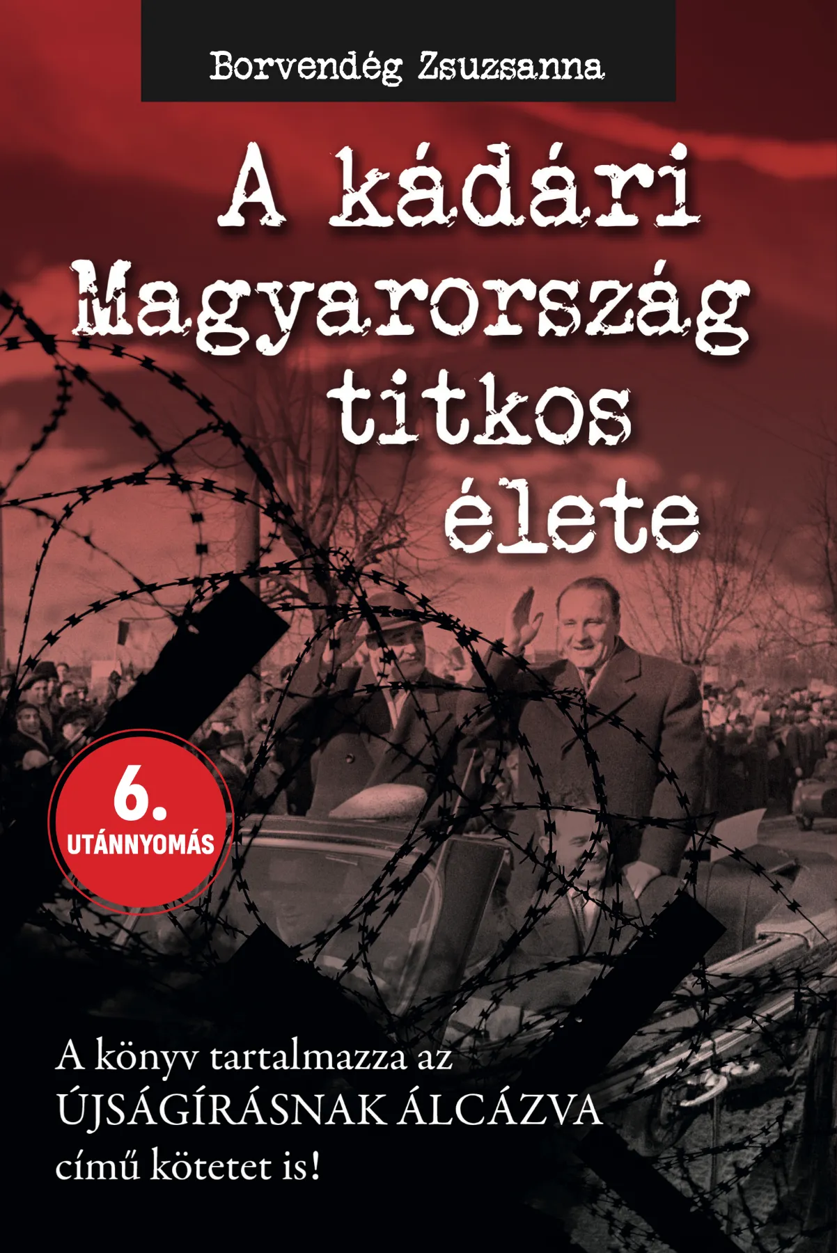 A kádári Magyarország titkos élete könyvborító