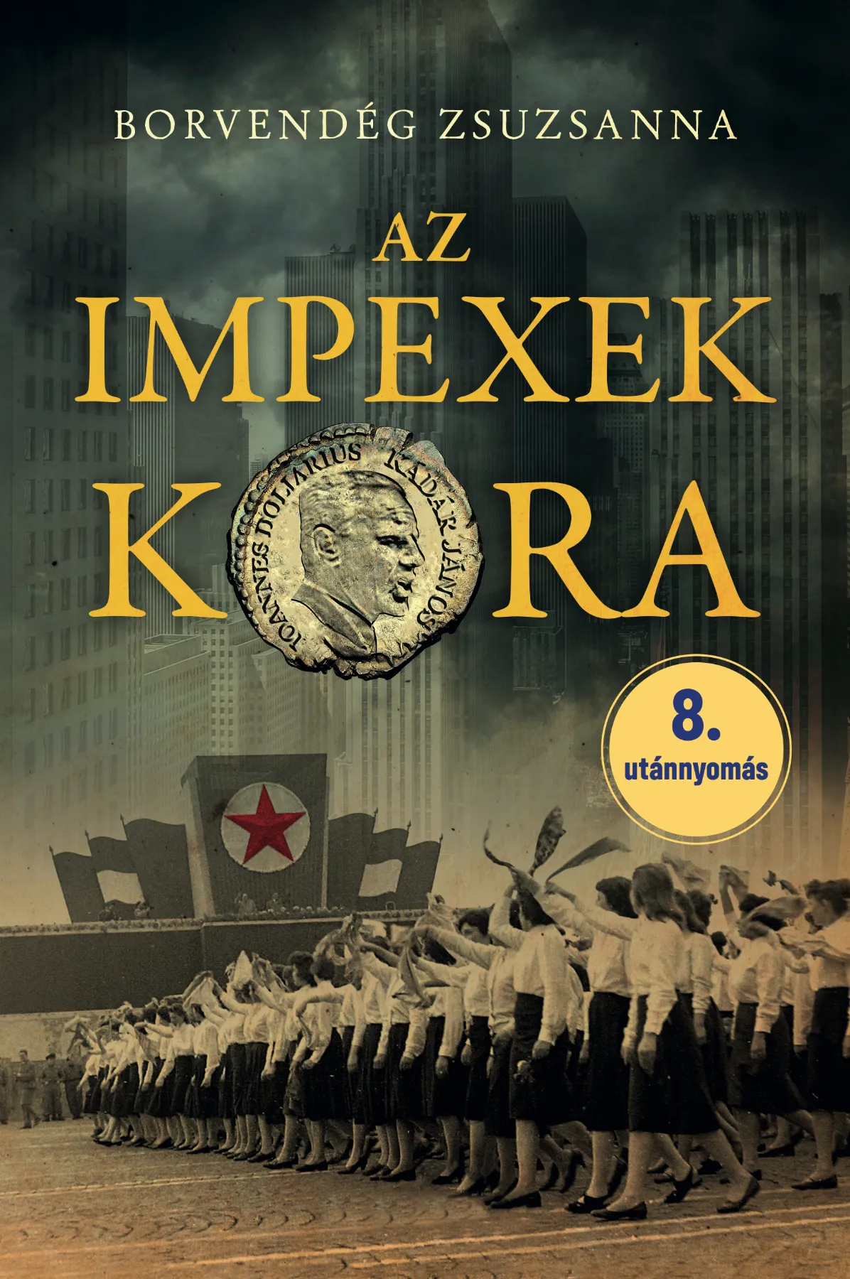 Borvendég Zsuzsanna: Az impexek kora könyvborító